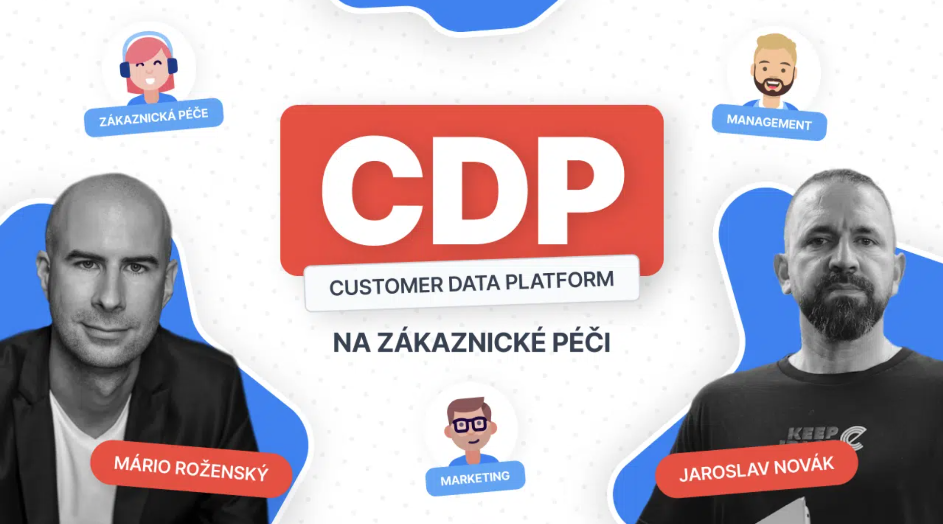 SupportBox podcast: Využit&iacute; CDP na z&aacute;kaznick&eacute; p&eacute;či - recept na růst s pokročilou supertechnologi&iacute;